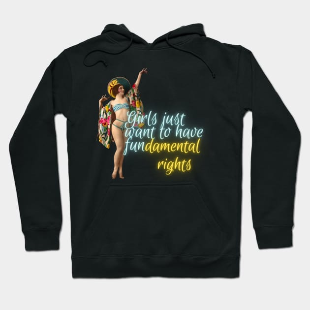 Girls Just Want Fundamental Rights Vintage Dancer Hoodie by She Gets Creative